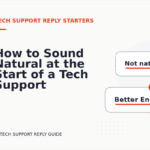 How to Sound Natural at the Start of a Tech Support Reply