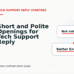 Short and Polite Openings for Tech Support Reply English