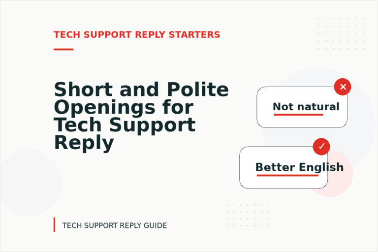 Short and Polite Openings for Tech Support Reply English Short and Polite Openings for Tech Support Reply English