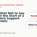 What Not to Say at the Start of a Tech Support Reply