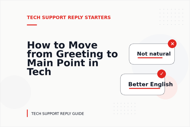 How to Move from Greeting to Main Point in Tech Support Reply English