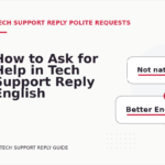 How to Ask for Help in Tech Support Reply English