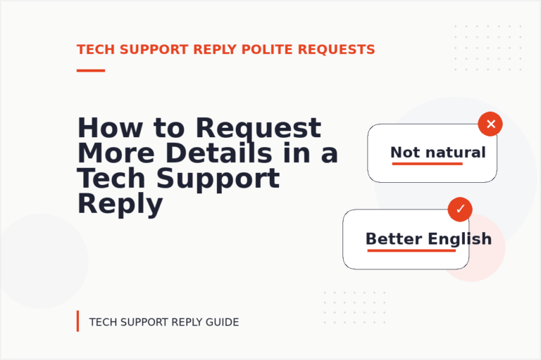 How to Request More Details in a Tech Support Reply How to Request More Details in a Tech Support Reply