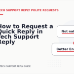 How to Request a Quick Reply in Tech Support Reply English