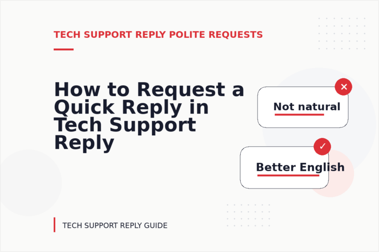 How to Request a Quick Reply in Tech Support Reply English How to Request a Quick Reply in Tech Support Reply English