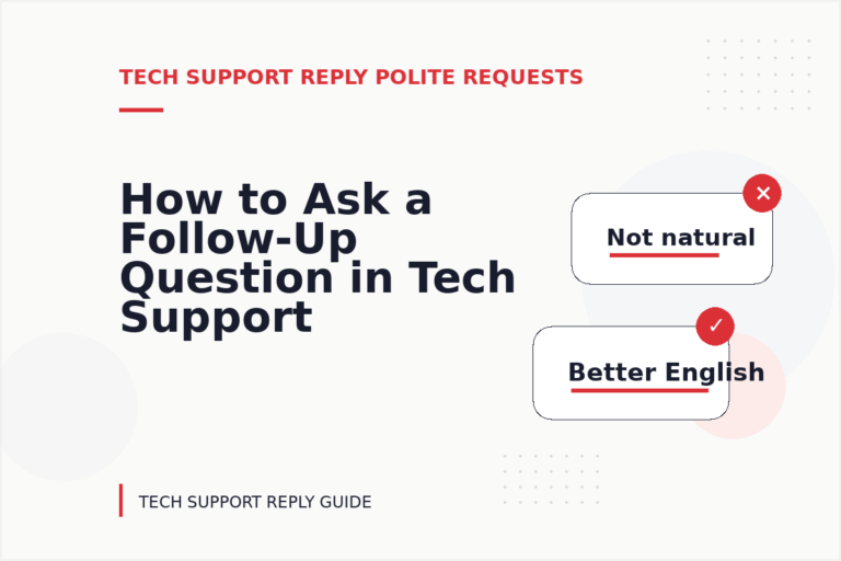 How to Ask a Follow-Up Question in Tech Support Reply English How to Ask a Follow-Up Question in Tech Support Reply English