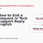 How to End a Request in Tech Support Reply English