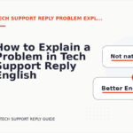 How to Explain a Problem in Tech Support Reply English