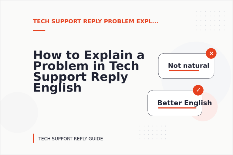 How to Explain a Problem in Tech Support Reply English How to Explain a Problem in Tech Support Reply English