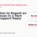 How to Report an Issue in a Tech Support Reply