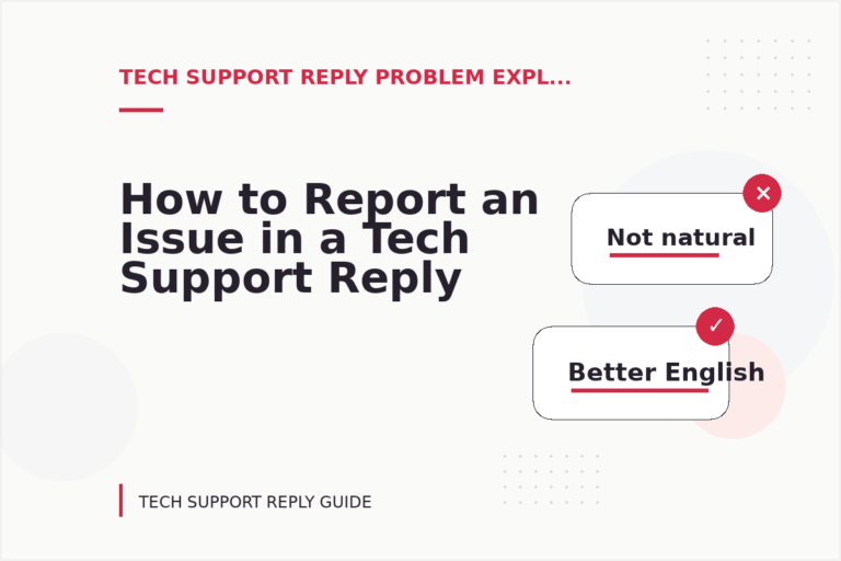 How to Report an Issue in a Tech Support Reply How to Report an Issue in a Tech Support Reply