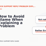How to Avoid Blame When Explaining a Problem in Tech Support Reply English