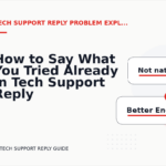 How to Say What You Tried Already in Tech Support Reply English