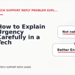 How to Explain Urgency Carefully in a Tech Support Reply