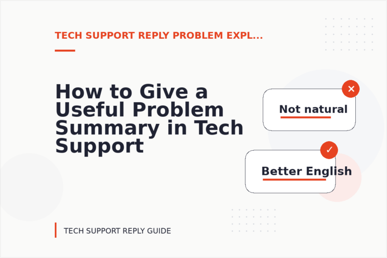 How to Give a Useful Problem Summary in Tech Support Reply English How to Give a Useful Problem Summary in Tech Support Reply English