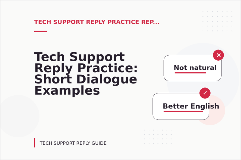 Tech Support Reply Practice: Short Dialogue Examples