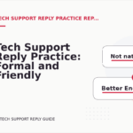 Tech Support Reply Practice: Formal and Friendly Versions