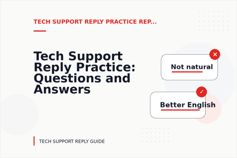 Tech Support Reply Practice: Questions and Answers Tech Support Reply Practice: Questions and Answers